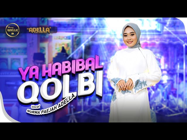 YA HABIBAL QOLBI - Nurma Paejah Adella - OM ADELLA class=
