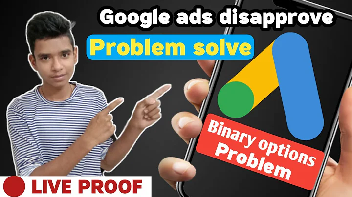 Google Ads Disapproved? How to fix binary option in google ads