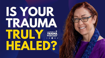 How Do We Know if Our Trauma is Healed? | Dr. Aimie Apigian