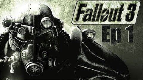 Fallout 3 - Ep 1: Baby Steps