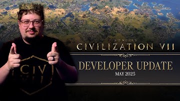 Civilization VII Developer Update - May 2025