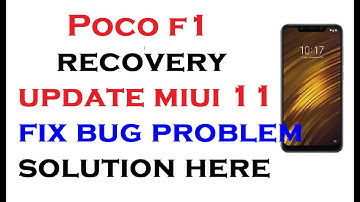 Poco f1 recovery update miui 11 fix bug problem solution here