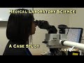 Medical Laboratory Science - A Case Study (2017)