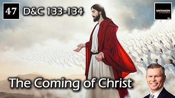 Come Follow Me - D&C 133-134 - The Coming of Christ