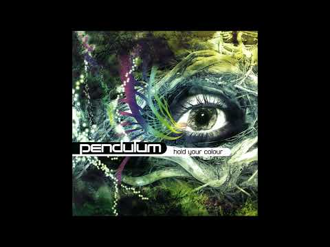 Pendulum - 10 Hold Your Colour