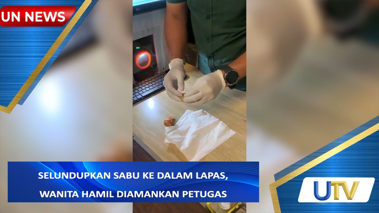 Selundupkan Sabu ke Dalam Lapas, Wanita Hamil Diamankan Petugas | UN News | UTV