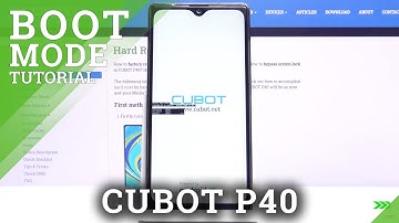 How to Enter Boot Mode in CUBOT P40 – Open & Use Boot Mode