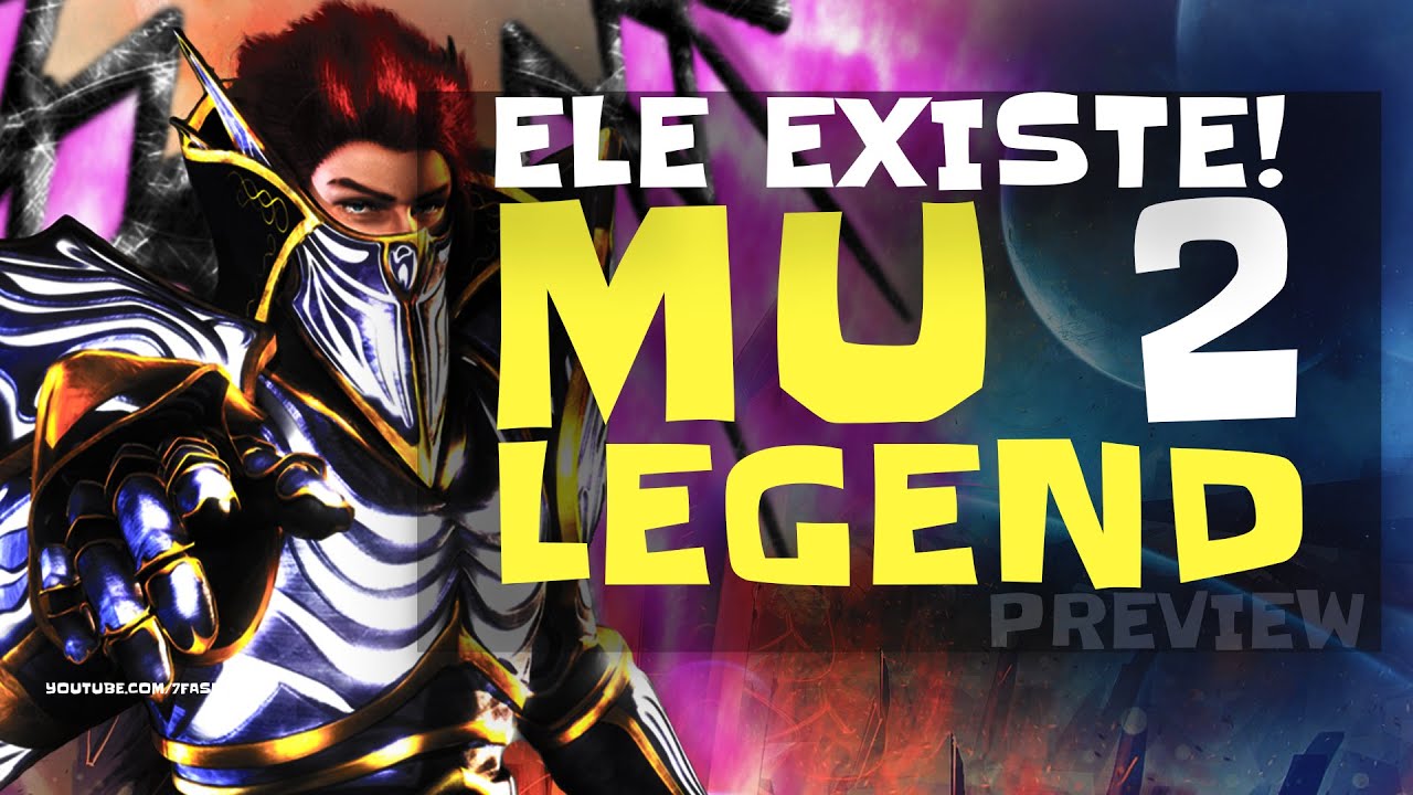 Mu Legend - o Mu 2 entre nós ! veja as impressões .| 7 Fases