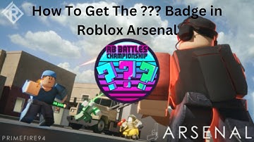 Arsenal ??? Secret Badge (Roblox RB Battles Event)