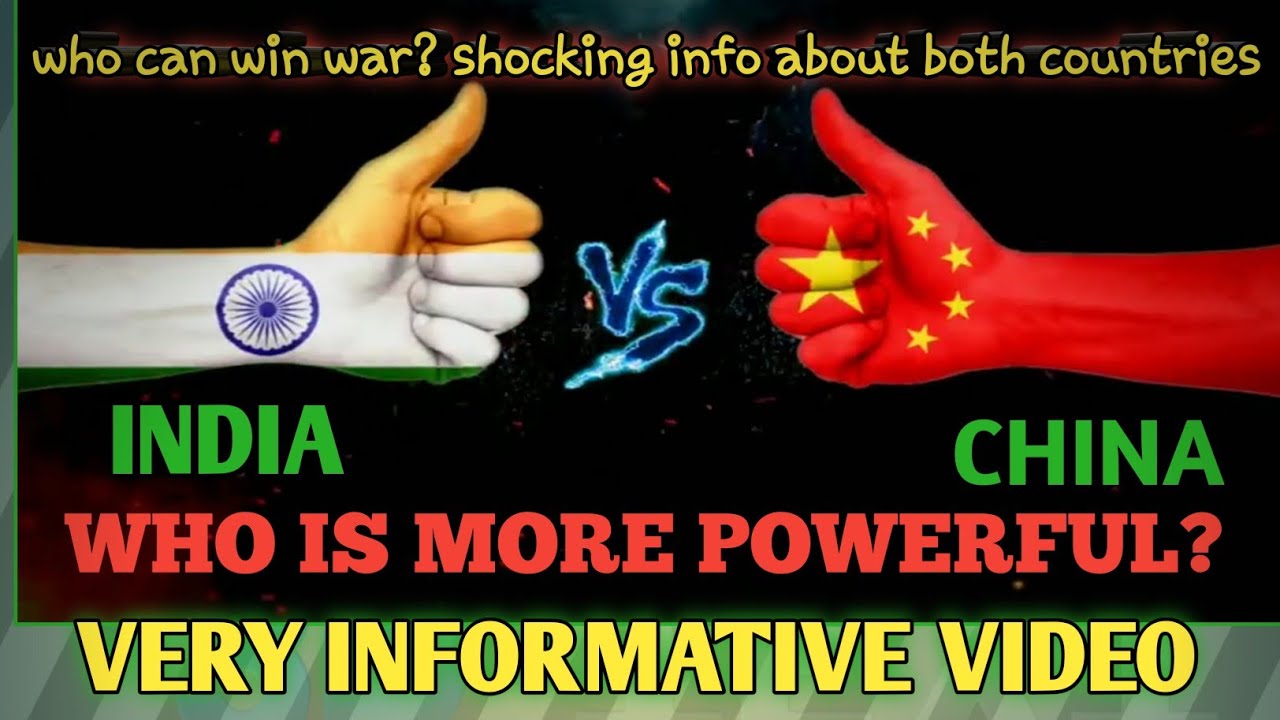 war china india Know Who Is More Powerful India Or China Full And war-china-india-know-who-is-more-powerful-india-or-china-full-and