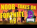 Top Ten Every time! Noob Takes On Fortnite #7