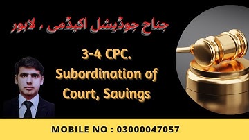 3-4 CPC.  Subordination of Court, Savings