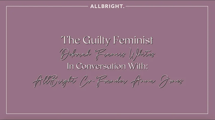 Deborah Frances-White AKA The Guilty Feminist: The...