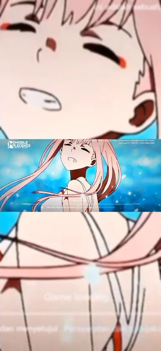 loading screen mobile legends keren anime edit ~Zero Two~ Full Screen #intromlkeren #intromlanime