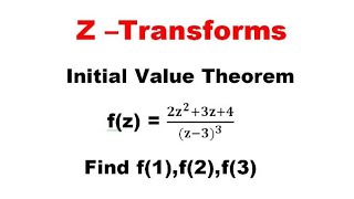 Z-Transforms Problem 3 on initial value theorem