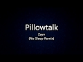 Pillowtalk - Zayn (No Sleep Remix) lyrics