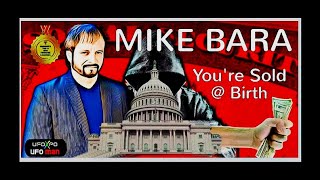 Interview of Mike Bara/Human Value Bought and Sold by US Govt. since birth/ UAP Hearing Review