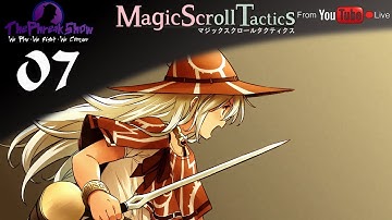 Magic Scroll Tactics - (Live) - Part 7 - Struggling Our Way Forward!