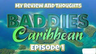 Baddies Caribbean Episode 1 Review