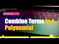 When to Combine Terms in a Polynomial? #shorts