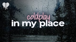 coldplay  in my place (lyrics)