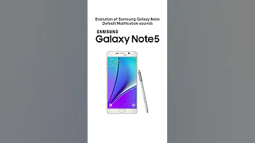 Evolution Of Samsung Galaxy Note Default Notification Sounds 