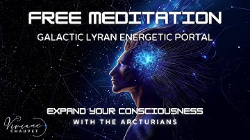 Galactic Lyran Energetic Portal | Arcturian Guided Meditation ✨
