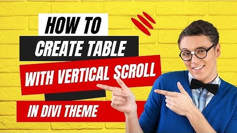 How to Create a Responsive Table with Vertical Scroll in Divi