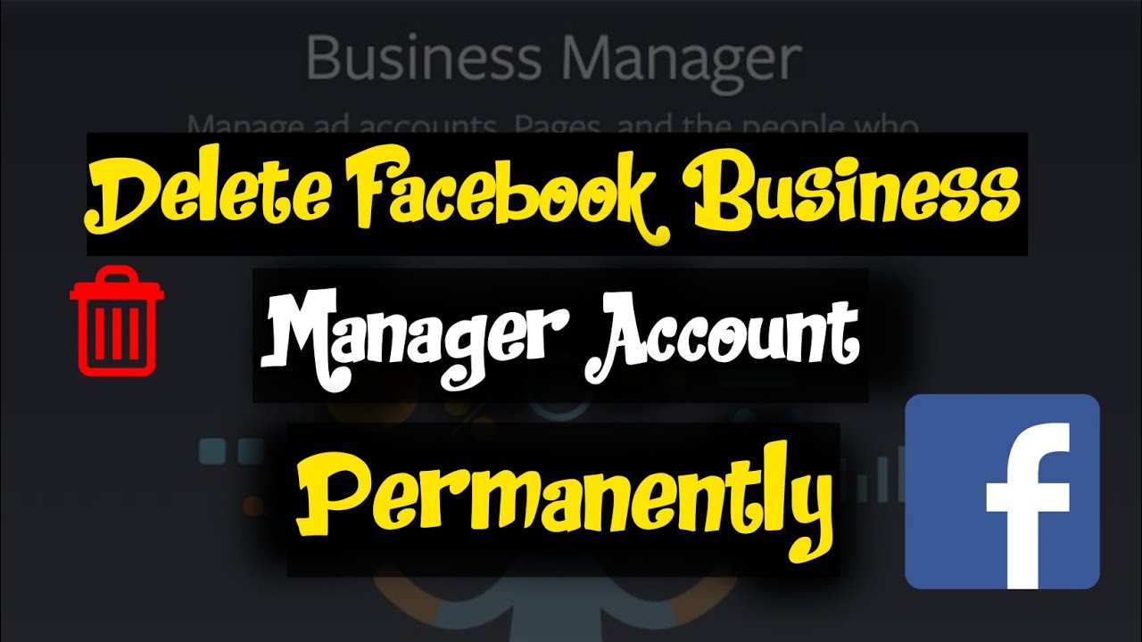 How to Delete Facebook Business Manager Account Permanently - YouTube