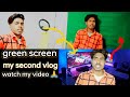 green screen kya hota hai/my second vlog❤️