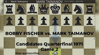 BOBBY FISCHER vs. MARK TAIMANOV I 1971, Game 2, 1 - 0 #chess