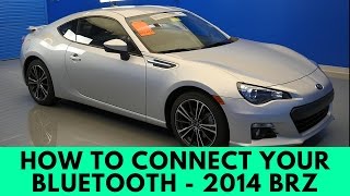 2014 Subaru BRZ: How to Connect Bluetooth