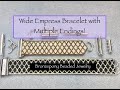 Empress Wide Bracelet with Mutiple Endings!