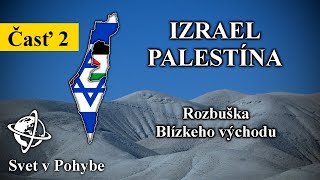 Izrael a Palestína - Moderné Dejiny - Časť 2