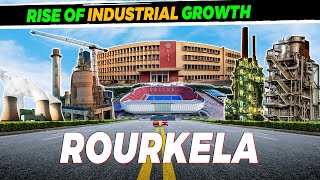 Rise of Industrial Growth Raurkela City | Rourkela Steel City of Odisha | Smart City