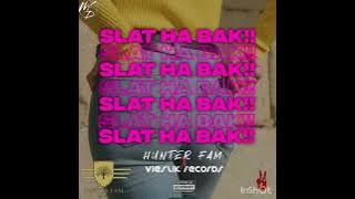 Hunter fam x Vieslik Records - Slat Ha Bak(ft. ScottishSa x RiizoCPT)