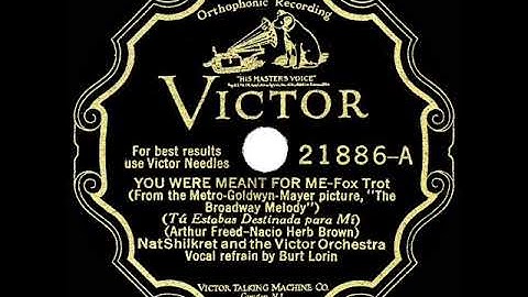 1929 HITS ARCHIVE: You Were Meant For Me - Nat Shilkret (Dick Robertson, vocal)