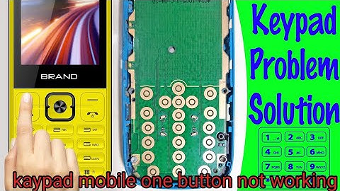 Any Mobile Phone keypad number keys one button  do not work problem solution