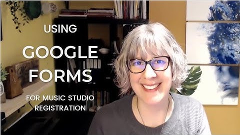 Using Google Forms For Music Studio Registration