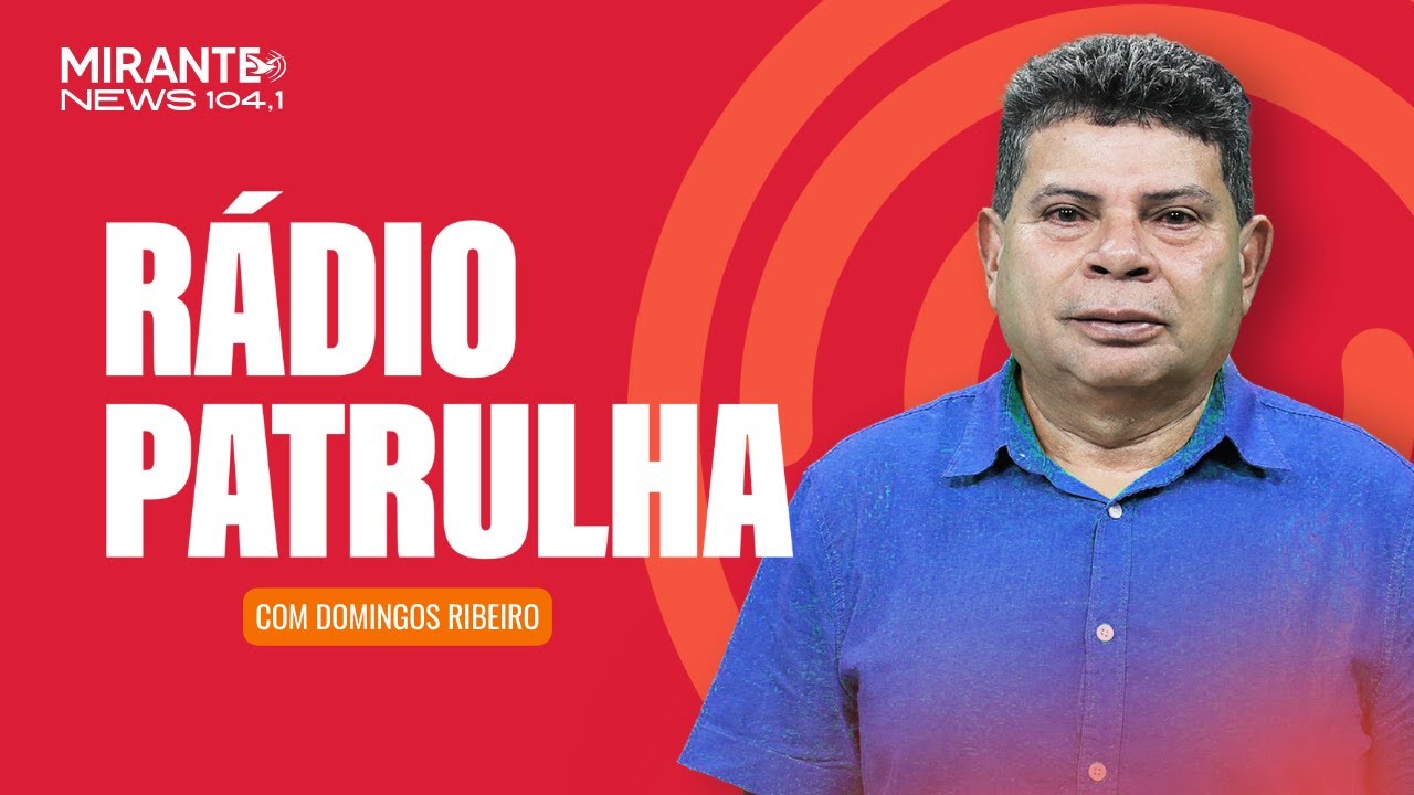 Rádio Patrulha - 26/02/2026 | Mirante News FM