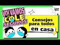 Consejos para todos en casa - Volvamos al cole seguros