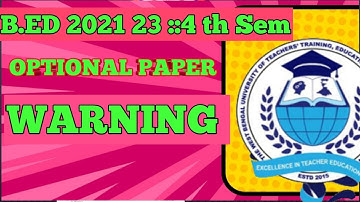 B.ed 4th Sem. : Optional Paper / B.ed 4th sem exam