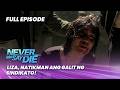 Never Say Die: Liza, natikman ang galit ng sindikato! (Full Episode 71) May 13, 2026