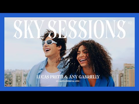 Lucas Pretti & Any Gabrielly (MEET ME AT OUR SPOT COVER) - SKY SESSIONS EP.02