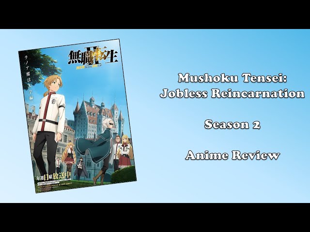 Mushoku Tensei: Jobless Reincarnation - Anime Series Review