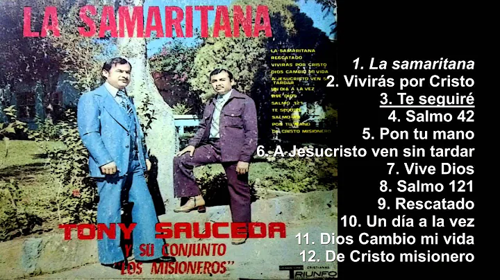 Tony Sauceda y Los Misioneros - La Samaritana - Album Completo - 720p