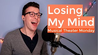 Losing My Mind | Follies (Cover) MTM