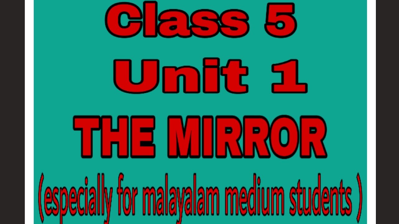 Class 5 English unit 1 THE MIRROR explainedin malayalam YouTube