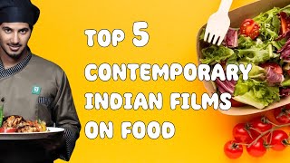 Top 5 Contemporary Indian Films on Food|Best Indian Movies on Food|Filmkopath image