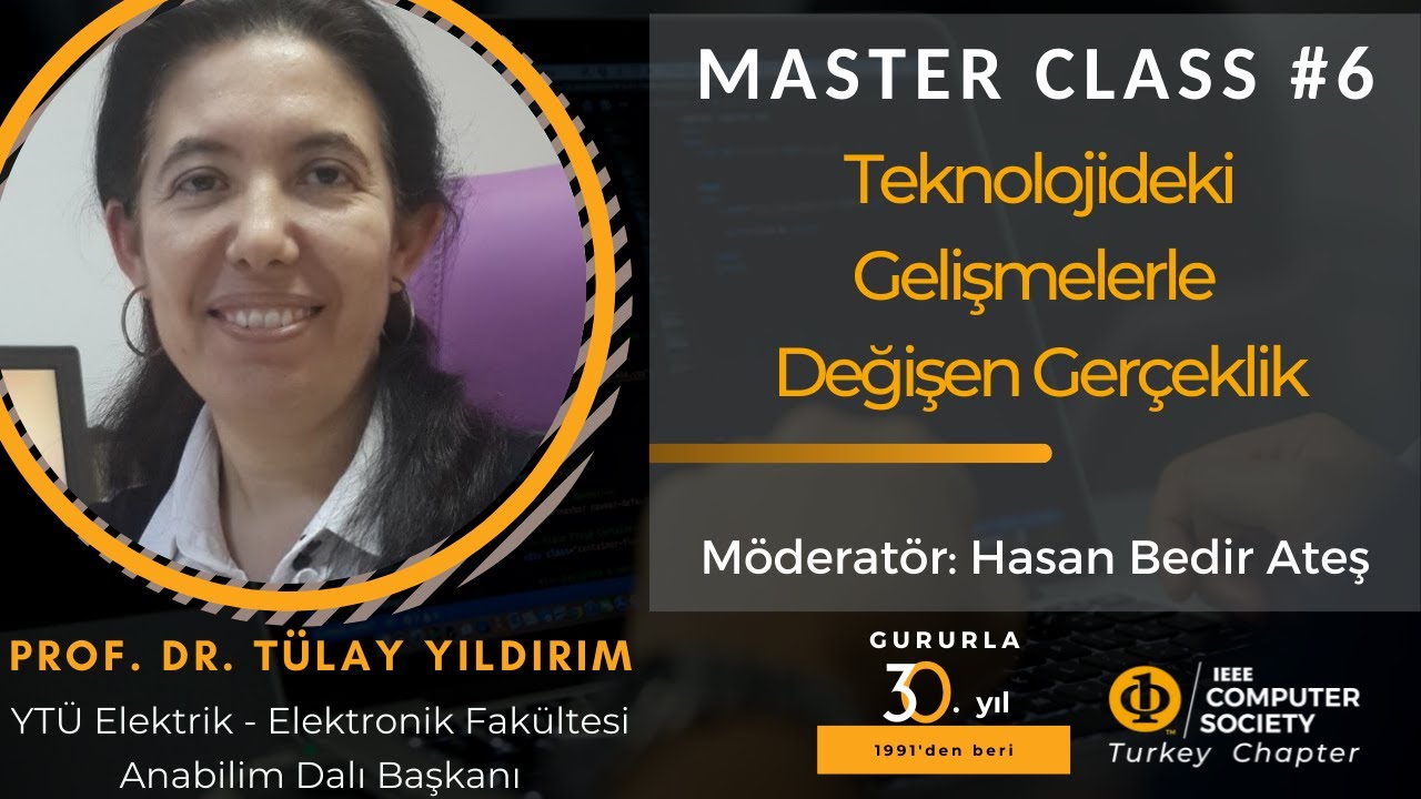 Master Class #6 - Teknolojideki Gelişmelerle Değişen Gerçeklik - Prof. Dr. Tülay Yıldırım